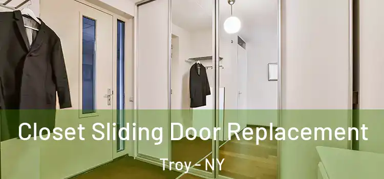 Closet Sliding Door Replacement Troy - NY
