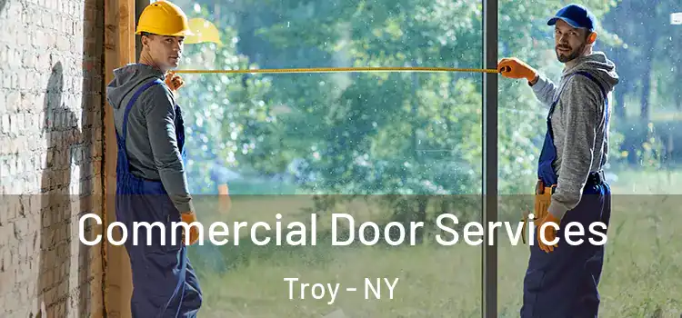 Commercial Door Services Troy - NY