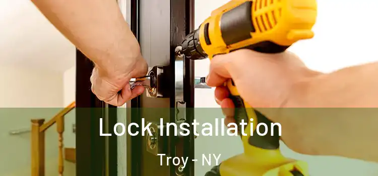 Lock Installation Troy - NY