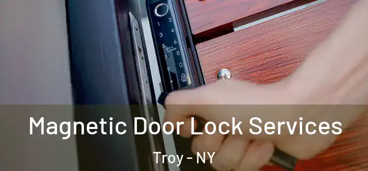 Magnetic Door Lock Services Troy - NY