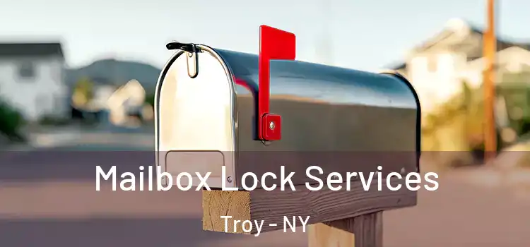 Mailbox Lock Services Troy - NY