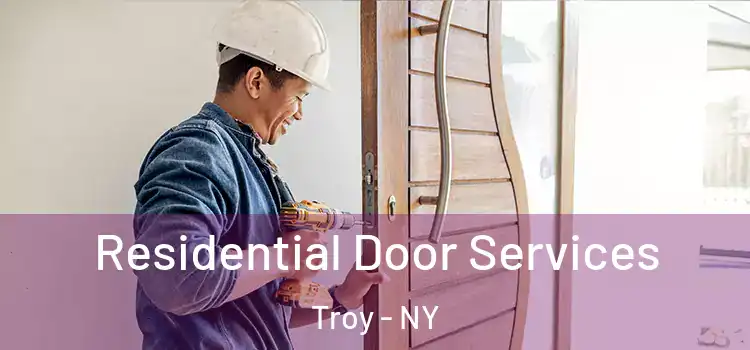 Residential Door Services Troy - NY