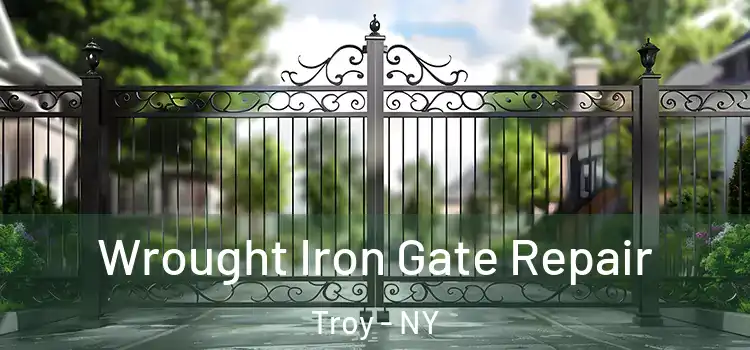 Wrought Iron Gate Repair Troy - NY